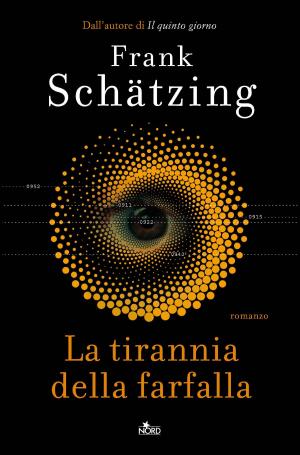 Cover of the book La tirannia della farfalla by Frank Schätzing