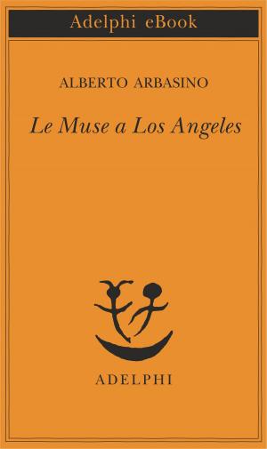 Cover of the book Le Muse a Los Angeles by Etty Hillesum
