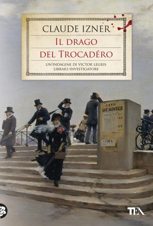 Cover of the book Il drago del Trocadéro by Alan D. Altieri