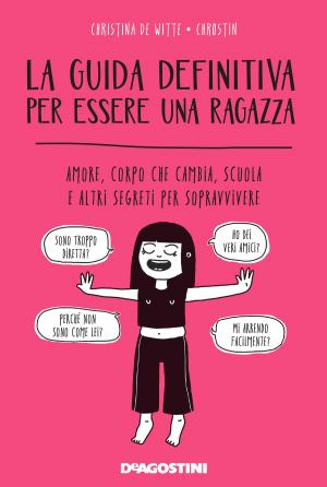 Cover of the book La guida definitiva per essere una ragazza by Erica Bertelegni