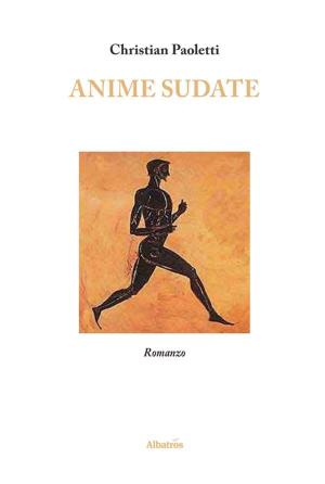Cover of the book Anime sudate by Marialuigia Bolla