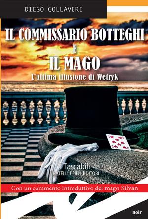 Book cover of Il commissario Botteghi e il mago