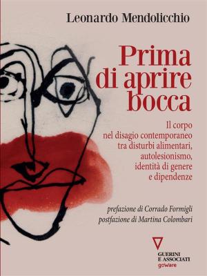 Book cover of Prima di aprire bocca. Il corpo nel disagio contemporaneo tra disturbi alimentari, autolesionismo, identità di genere e dipendenze