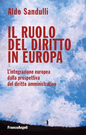 Cover of the book Il ruolo del diritto in Europa by Manuela Provantini