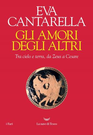 Cover of the book Gli amori degli altri by Mauro Covacich