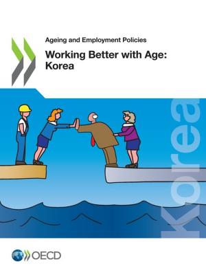 Cover of the book Working Better with Age: Korea by Collectif