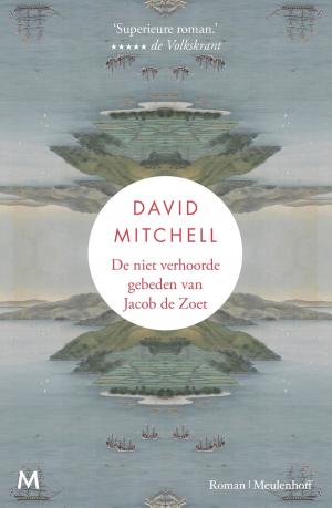 Cover of the book De niet verhoorde gebeden van Jacob de Zoet by Luke Allnutt