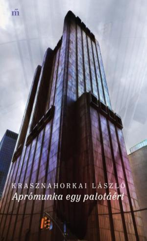 Cover of the book Aprómunka egy palotáért by Dragomán György