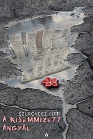 Cover of the book A kisemmizett angyal by Vámos Miklós
