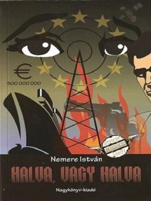 Cover of the book Halva vagy halva by Nemere István