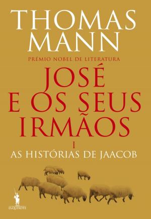 Book cover of José e os Seus Irmãos I. As Histórias de Jaacob