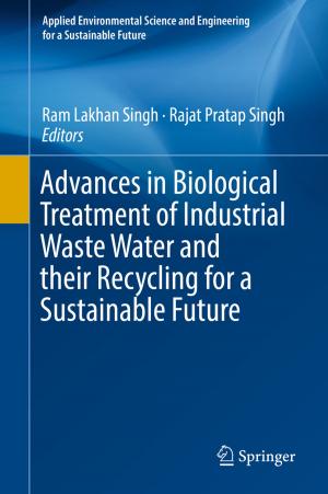 Cover of the book Advances in Biological Treatment of Industrial Waste Water and their Recycling for a Sustainable Future by Makoto Nishibe