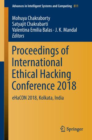 Cover of the book Proceedings of International Ethical Hacking Conference 2018 by P. V. S Rao, Sunil Kumar Kopparapu