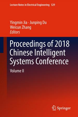 Cover of the book Proceedings of 2018 Chinese Intelligent Systems Conference by Shreelata Rao Seshadri, Jyoti Ramakrishna