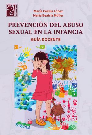 Cover of the book Prevención del abuso sexual en la infancia by Lope de Vega