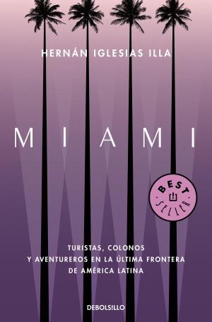 Cover of the book Miami by Sebastián Campanario
