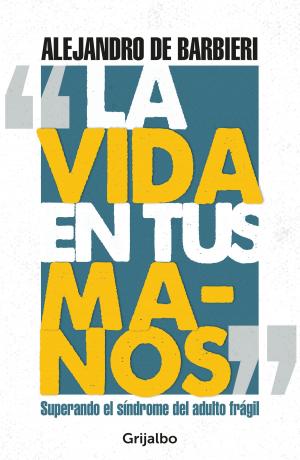 Cover of the book La vida en tus manos by Lucas Olczyk