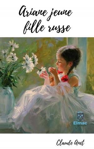 Cover of the book Ariane jeune fille russe by Maître Xiao Ping-Shi