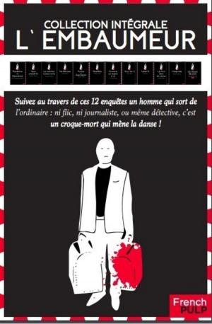 Cover of the book L'Embaumeur - La saga : 10 enquêtes de l'Embaumeur by Pierre Lesou