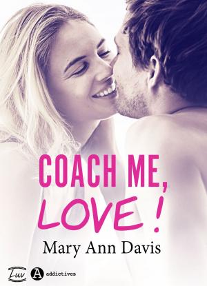 Cover of the book Coach me, love ! by Kristen Rivers