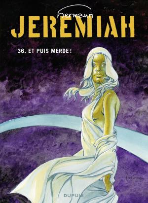 Cover of the book Jeremiah - tome 36 - Et puis merde by Le Gall, Le Gall