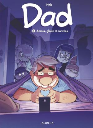 Cover of the book Dad - tome 5 - Amour, gloire et corvées by Cauvin