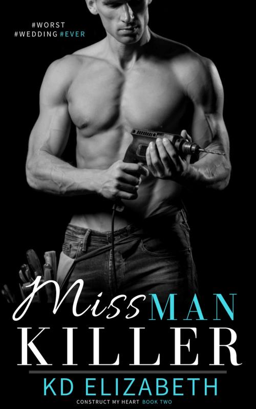 Cover of the book Miss ManKiller by K.D. Elizabeth, Vivre Libre Media