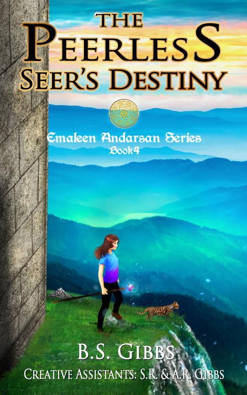 Cover of the book The Peerless Seer's Destiny by B.S. Gibbs, Gibbs Publishing