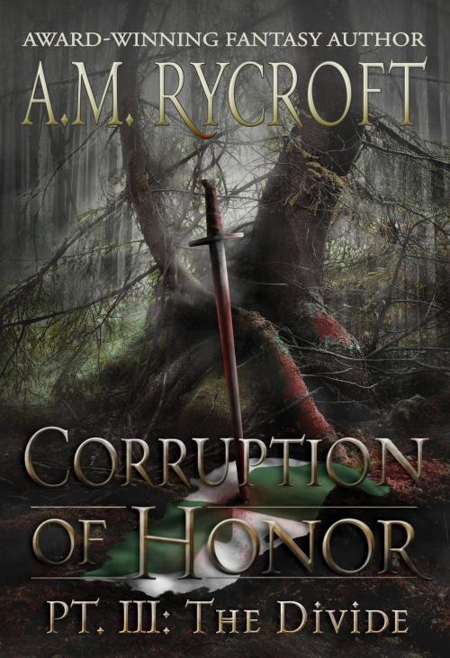 Cover of the book Corruption of Honor, Pt. 3 by A.M. Rycroft, Mighty Quill Books