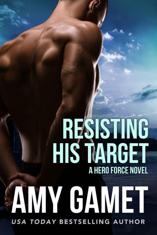 Cover of the book Resisting his Target by Amy Gamet, Amy Gamet