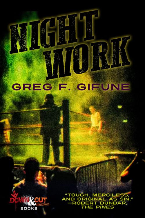 Cover of the book Night Work by Greg F. Gifune, Down & Out Books