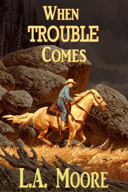 Cover of the book When Trouble Comes by L.A. Moore, L.A. Moore