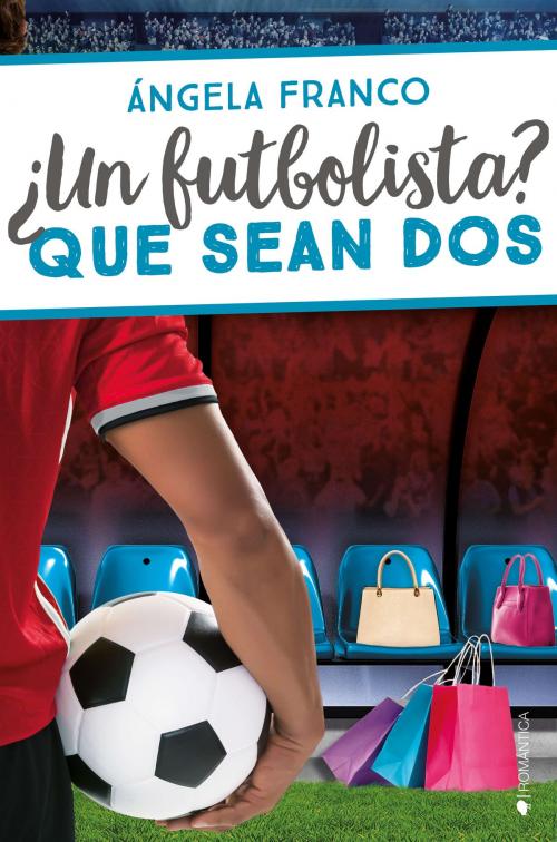 Cover of the book ¿Un futbolista? Que sean dos by Ángela Franco, Ediciones Kiwi