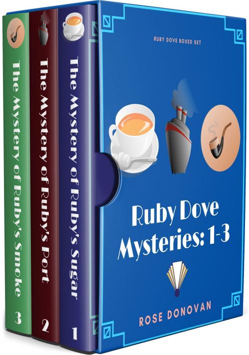 Cover of the book Ruby Dove Mysteries Box Set: Books 1-3 by Rose Donovan, Moon Snail Press