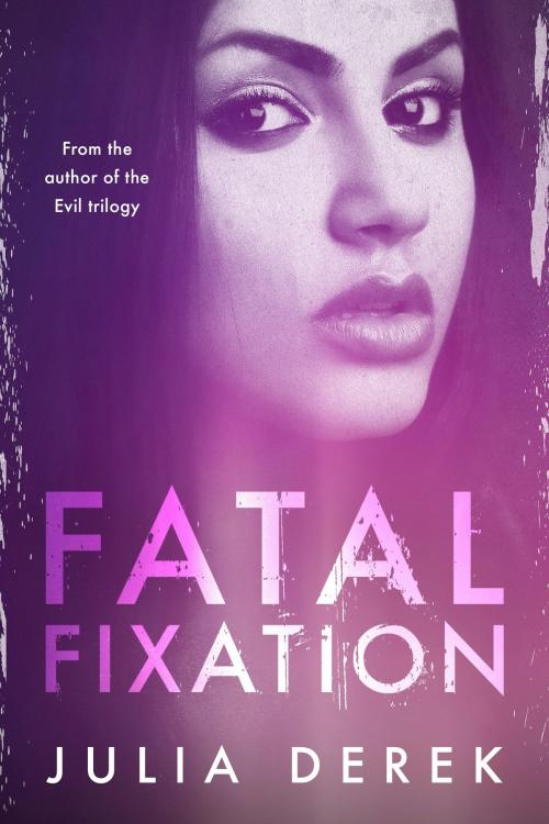 Cover of the book Fatal Fixation by Julia Derek, Adrenaline Books