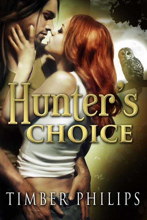 Cover of the book Hunter's Choice by Timber Philips, Second Circle Press