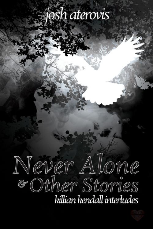Cover of the book Never Alone and Other Stories by Josh Aterovis, MLR Press