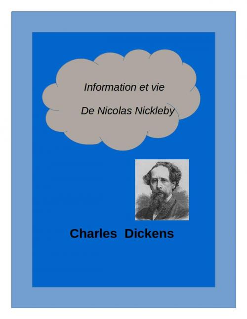 Cover of the book Information et vie de Nicolas Nickleby by Charles Dickens, R.B.