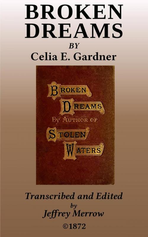 Cover of the book Broken Dreams by Celia E. Gardner, Tadalique and Company