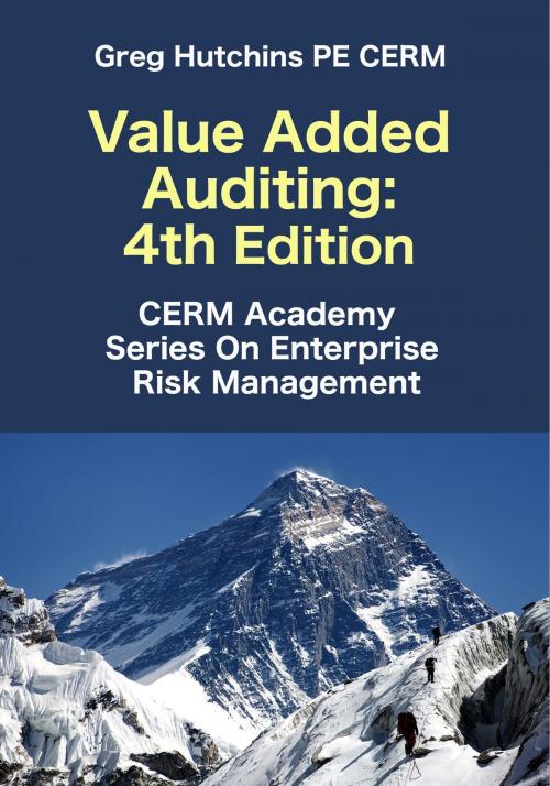 Cover of the book Value Added Auditing:4th Edition by Greg Hutchins, CERM Academy - Quality Plus Engineering