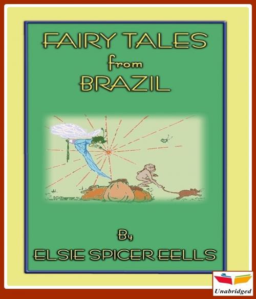 Cover of the book Fairy Tales from Brazil by Elsie Spicer Eells, CLASSIC COLLECTION 600