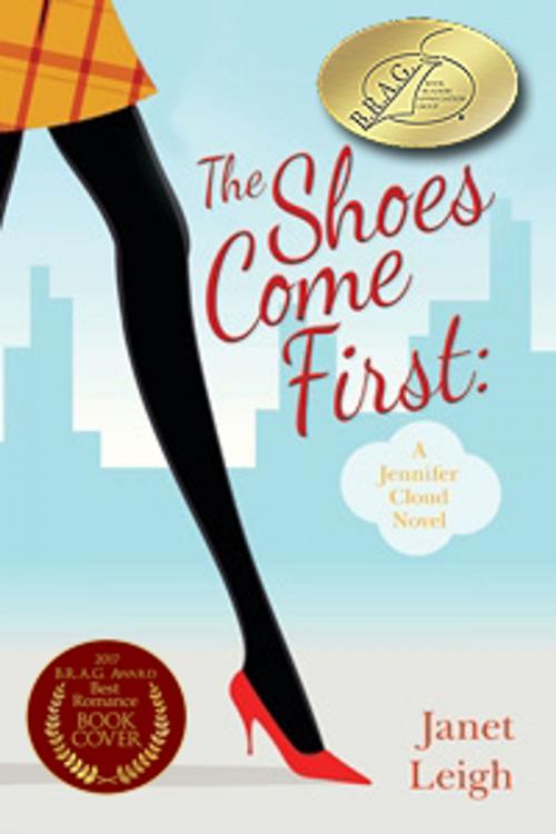 Cover of the book The Shoes Come First by Janet Leigh, JanetleighBooks