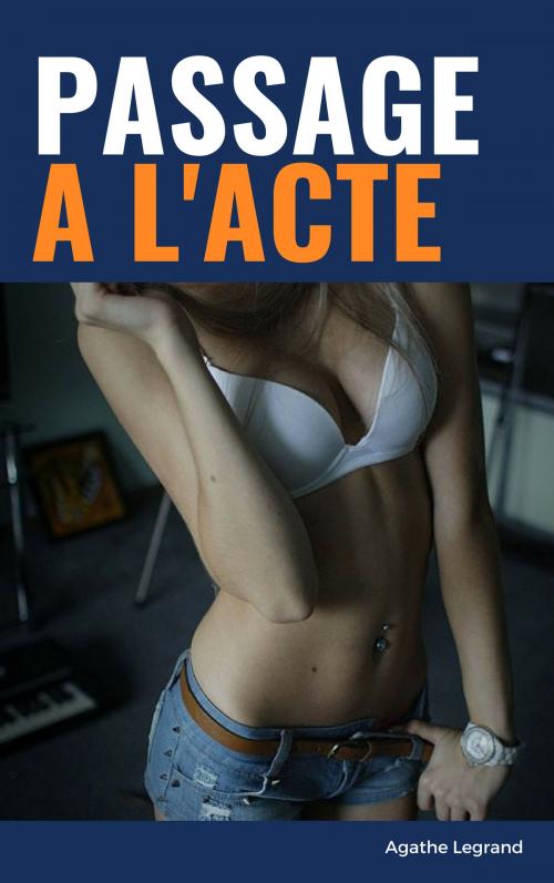 Cover of the book Passage à l'acte by Agathe Legrand, AL Edition