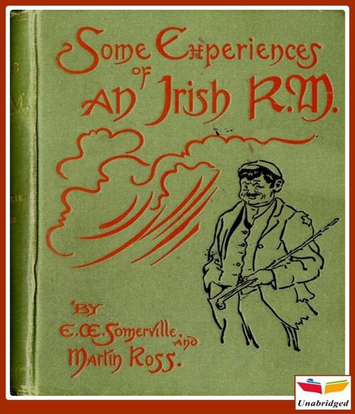 Cover of the book Some Experiences of an Irish R.M. by Edith Œnone Somerville, CLASSIC COLLECTION 600