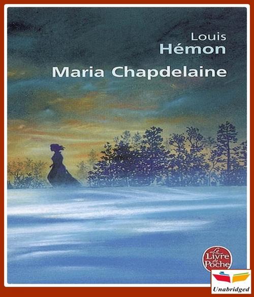 Cover of the book Maria Chapdelaine by Louis Hémon, CLASSIC COLLECTION 600