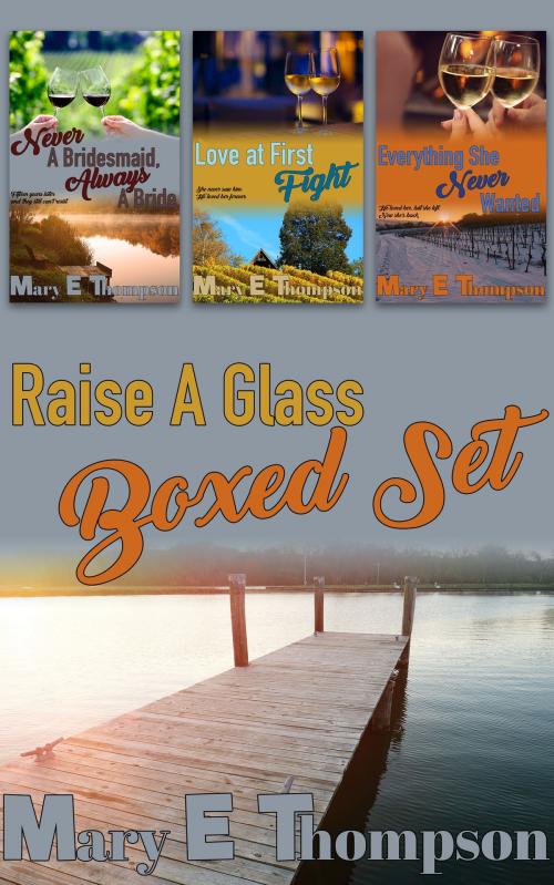 Cover of the book Raise A Glass Boxed Set #1 by Mary E Thompson, BluEyed Press