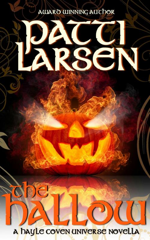 Cover of the book The Hallow by Patti Larsen, Patti Larsen Books