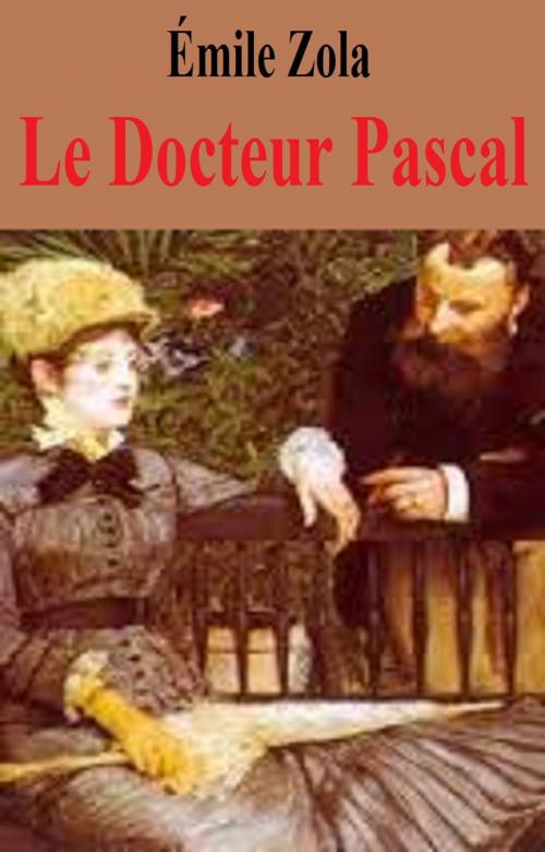 Cover of the book Le Docteur Pascal by EMILE ZOLA, GILBERT TEROL