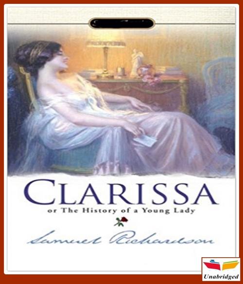 Cover of the book Clarissa Harlowe; or the history of a young lady Volume 6 by Samuel Richardson, CLASSIC COLLECTION 600
