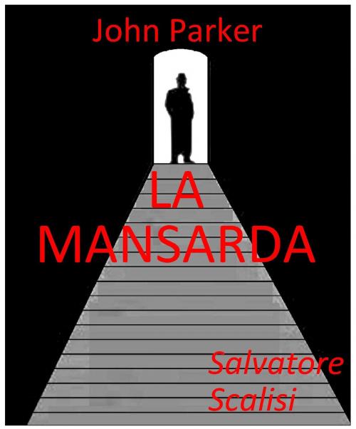 Cover of the book La mansarda by Salvatore Scalisi, Salvatore Scalisi